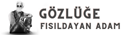 Gözlüğe Fısıldayan Adam